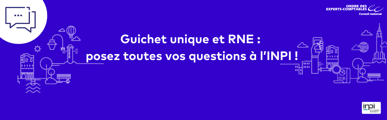 Guichet unique et RNE : posez toutes vos questions à l’INPI ! | Site ...